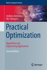 Practical Optimization : Algorithms and Engineering Applications - Andreas Antoniou