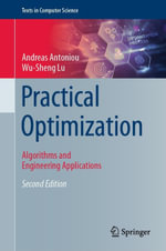 Practical Optimization : Algorithms and Engineering Applications - Andreas Antoniou