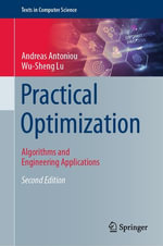 Practical Optimization : Algorithms and Engineering Applications - Andreas Antoniou
