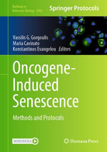 Oncogene-Induced Senescence : Methods and Protocols - Vassilis G. Gorgoulis
