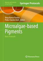 Microalgae-based Pigments : Basic Protocols - Vinay Kumar Pandey
