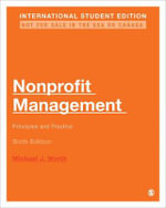 Nonprofit Management - International Student Edition : Principles and Practice - Michael J. Worth