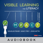 Visible Learning for Literacy, Grades K-12 Audiobook : Implementing the Practices That Work Best to Accelerate Student Learning - Douglas Fisher