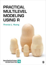 Practical Multilevel Modeling Using R : Advanced Quantitative Techniques in the Social Sciences - Francis L. Huang