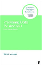Preparing Data for Analysis : From Raw to Ready - Bianca Manago