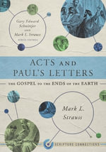Acts and Paul's Letters : Scripture Connections - Mark L. Strauss
