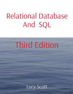 Relational Database And  SQL : Third Edition - Lucy Scott