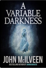 A Variable Darkness : 13 Tales - John McIlveen