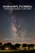 Harmony, Florida : Living With Nature In A New Town - Anthony James Catanese