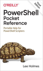PowerShell Pocket Reference - Lee Holmes