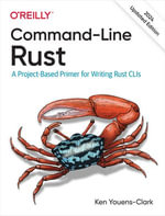 Command-Line Rust : A Project-Based Primer for Writing Rust CLIs - Ken Youens-Clark