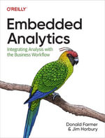 Embedded Analytics : Integrating Analysis with the Business Workflow - Donald Farmer