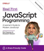 Head First JavaScript Programming : A Learner's Guide to Modern JavaScript - Eric Freeman