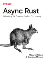 Async Rust : Unleashing the Power of Fearless Concurrency - Caroline Morton