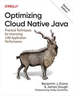 Optimizing Cloud Native Java : Practical Techniques for Improving JVM Application Performance - Benjamin J. Evans