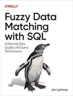 Fuzzy Data Matching with SQL : Enhancing Data Quality and Query Performance - Jim  Lehmer