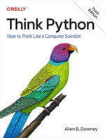 Think Python : How to Think Like a Computer Scientist - Allen B. Downey