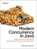 Modern Concurrency in Java : A Deep Dive Into Virtual Threads, Structured Concurrency, and Scoped Values - A N M Bazlur Rahman