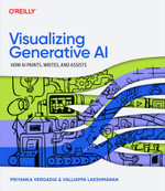 Visualizing Generative AI : How AI Paints, Writes, and Assists - Priyanka Vergadia