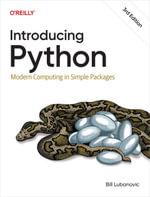 Introducing Python : Modern Computing in Simple Packages - Bill Lubanovic