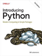 Introducing Python : Modern Computing in Simple Packages - Bill Lubanovic