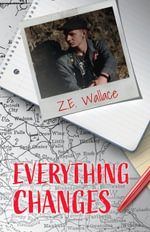 Everything Changes - Z.E. Wallace