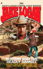 Slocum 294 : Slocum : Book 294 - Jake Logan