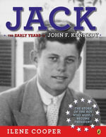 Jack : The Early Years of John F. Kennedy - Ilene Cooper