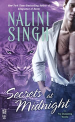 Secrets at Midnight : Psy-Changeling Novel, A - Nalini Singh