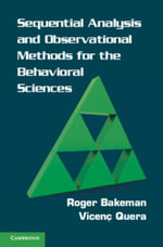 Sequential Analysis and Observational Methods for the Behavioral Sciences - Roger Bakeman