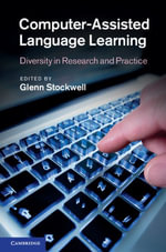 Computer-Assisted Language Learning : Diversity in Research and Practice - Glenn Stockwell