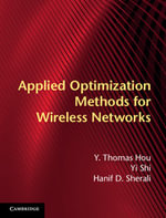 Applied Optimization Methods for Wireless Networks - Y. Thomas Hou