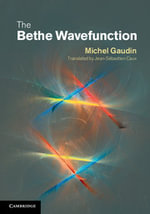 The Bethe Wavefunction - Michel Gaudin