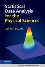 Statistical Data Analysis for the Physical Sciences - Adrian Bevan