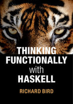 Thinking Functionally with Haskell - Richard Bird