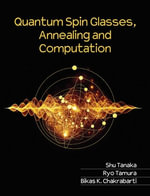 Quantum Spin Glasses, Annealing and Computation - Bikas K. Chakrabarti
