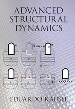Advanced Structural Dynamics - Eduardo Kausel