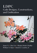 LDPC Code Designs, Constructions, and Unification - Jr, Daniel J.  Costello