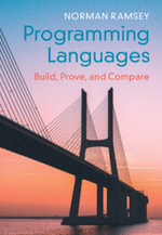 Programming Languages : Build, Prove, and Compare - Norman Ramsey