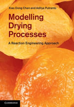 Modelling Drying Processes : A Reaction Engineering Approach - Xiao Dong Chen