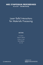 Laser-Solid Interactions for Materials Processing : Volume 617 - No Information Available
