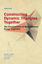 Constructing Dynamic Triangles Together : The Development of Mathematical Group Cognition - Gerry Stahl