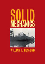 Solid Mechanics - William F. Hosford