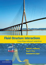 Fluid-Structure Interactions : Cross-Flow-Induced Instabilities - Michael P. PaÃ¯doussis