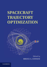 Spacecraft Trajectory Optimization : Cambridge Aerospace Series - Bruce A. Conway