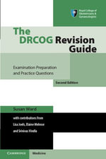 The DRCOG Revision Guide : Examination Preparation and Practice Questions - Susan Ward