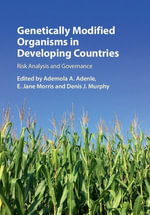 Genetically Modified Organisms in Developing Countries : Risk Analysis and Governance - Ademola A. Adenle