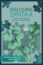 Discourse Syntax : English Grammar Beyond the Sentence - Heidrun Dorgeloh