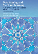 Data Mining and Machine Learning : Fundamental Concepts and Algorithms - Jr, Wagner  Meira