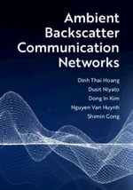 Ambient Backscatter Communication Networks - Dinh Thai Hoang